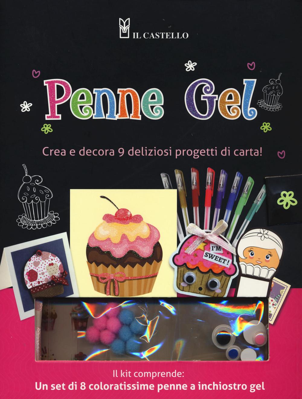 Penne gel. Crea e decora 9 deliziosi progetti di carta