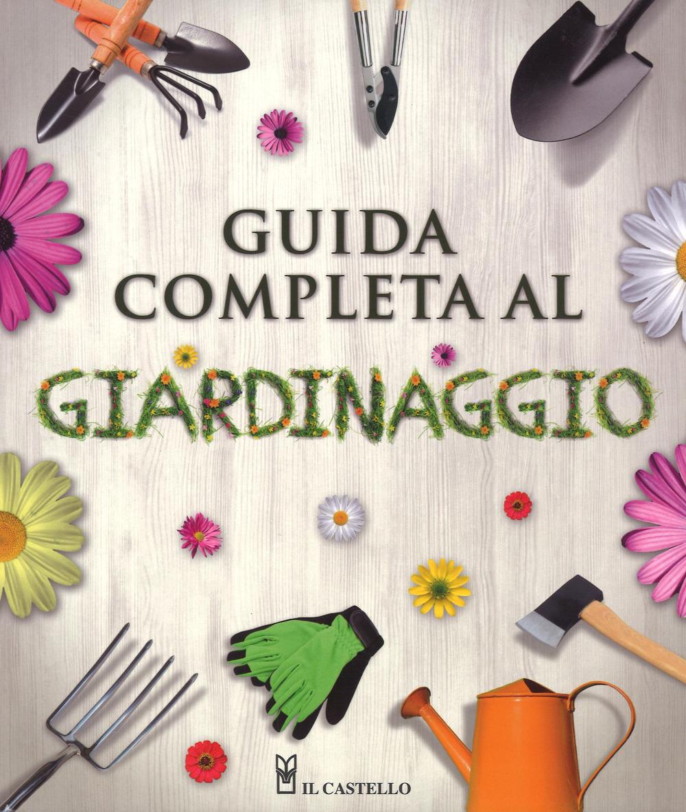 Guida completa al giardinaggio