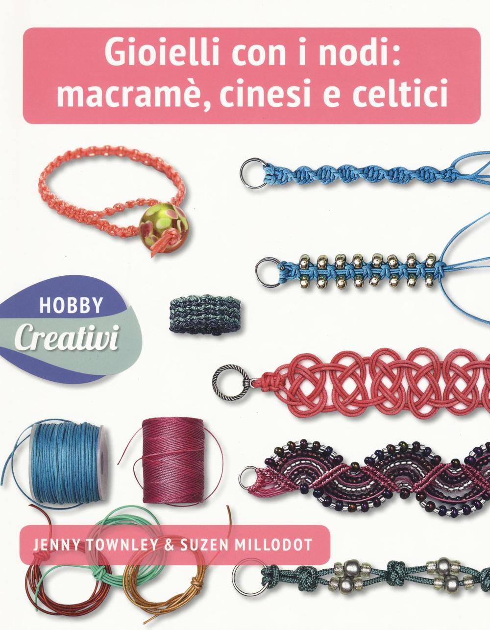 Gioielli con nodi: macramè cinesi e celtici