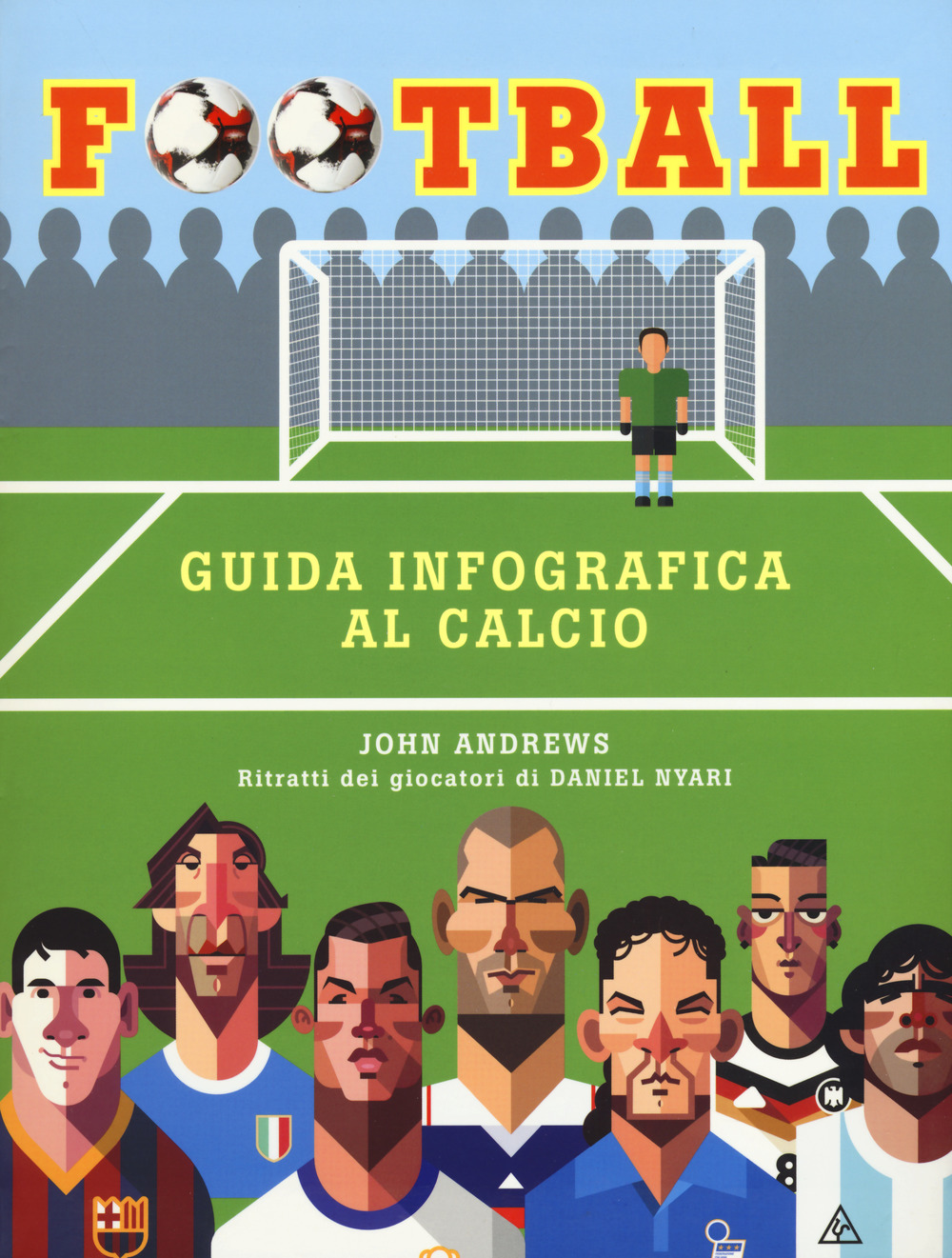 Football. Guida infografica al calcio