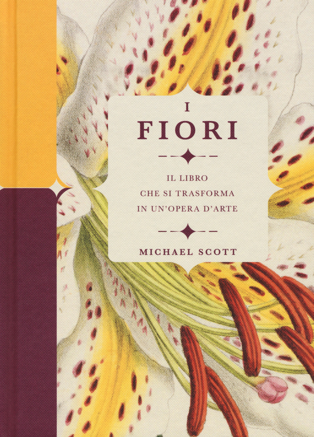 I fiori. Il libro che si trasforma in un'opera d'arte