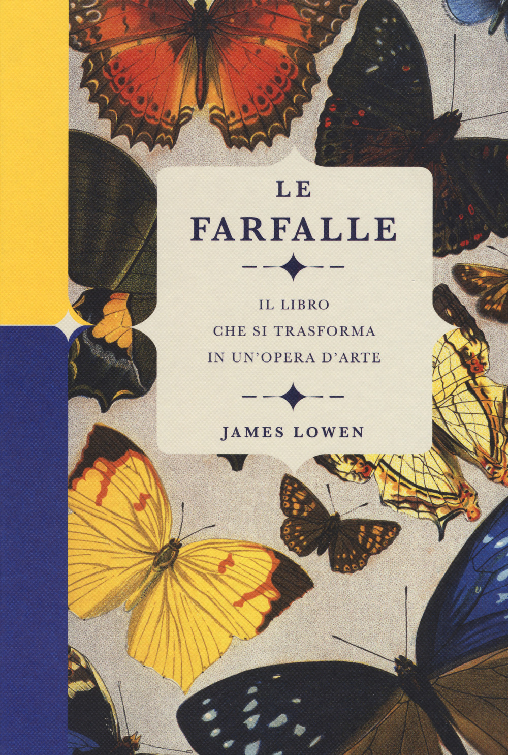 Le farfalle. Il libro che si trasforma in un'opera d'arte