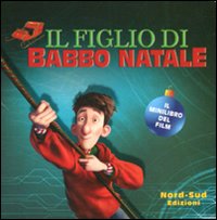 Il figlio di Babbo Natale. Il minilibro del film