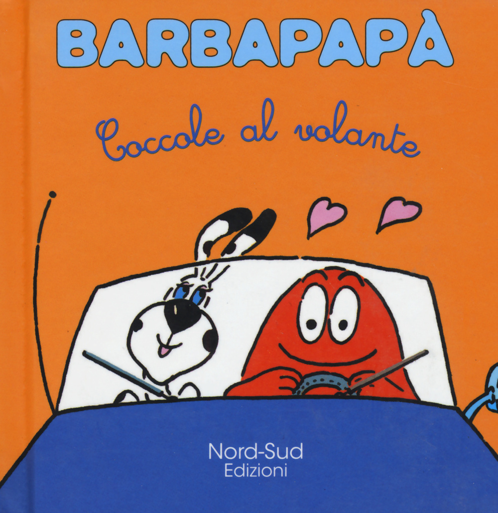 Barbapapà. Coccole al volante