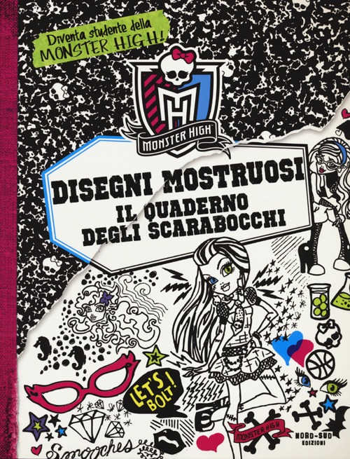 Disegni mostruosi. Il quaderno scarabocchi. Monster High