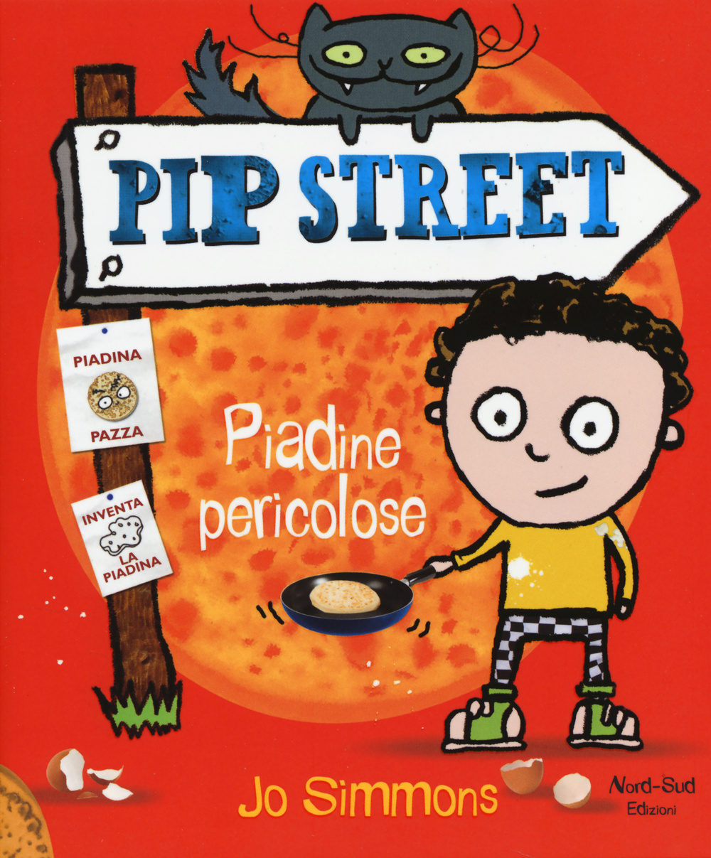 Piadine pericolose. Pip Street