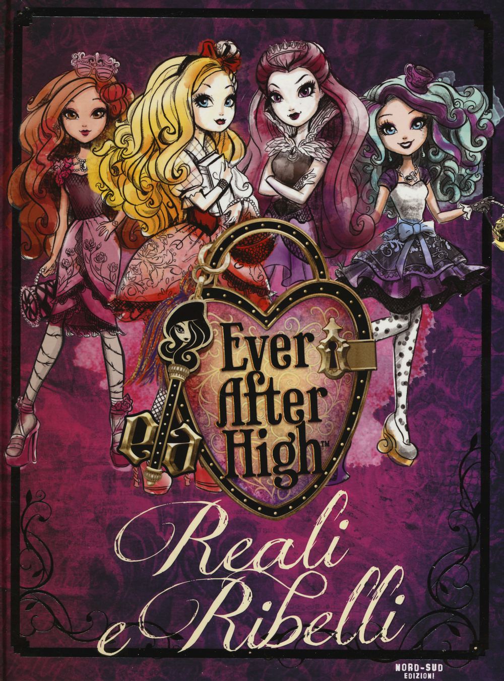 Reali e ribelli. Ever After High