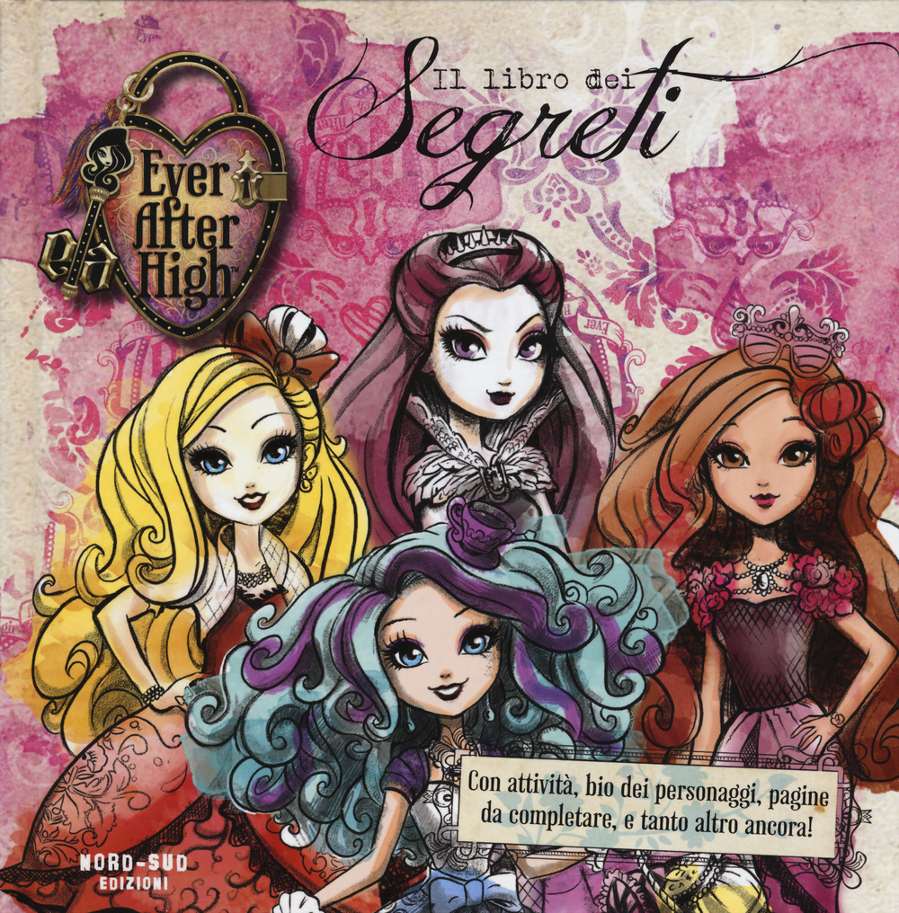 Il libro dei segreti. Ever After High