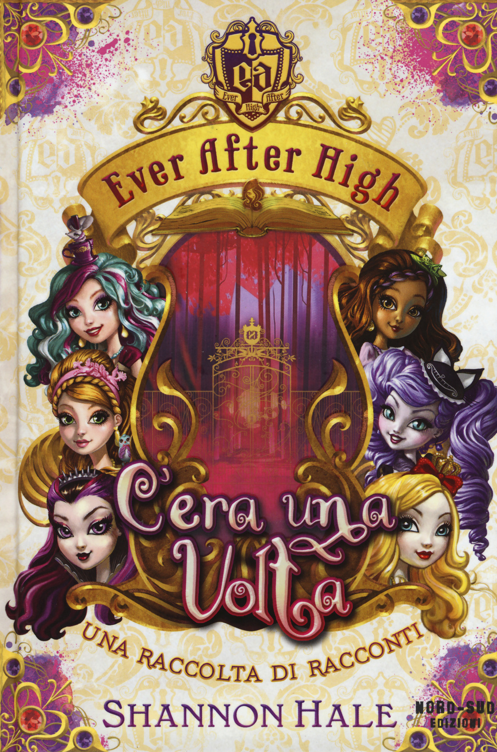 C'era una volta. Ever After High