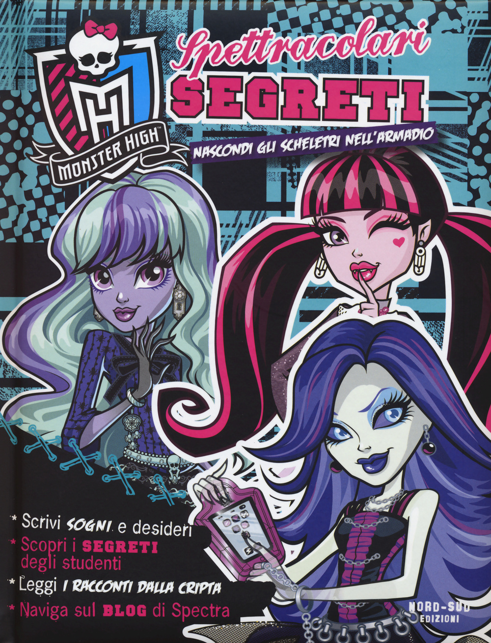 Spettracolari segreti. Nascondi gli scheletri nell'armadio. Monster high