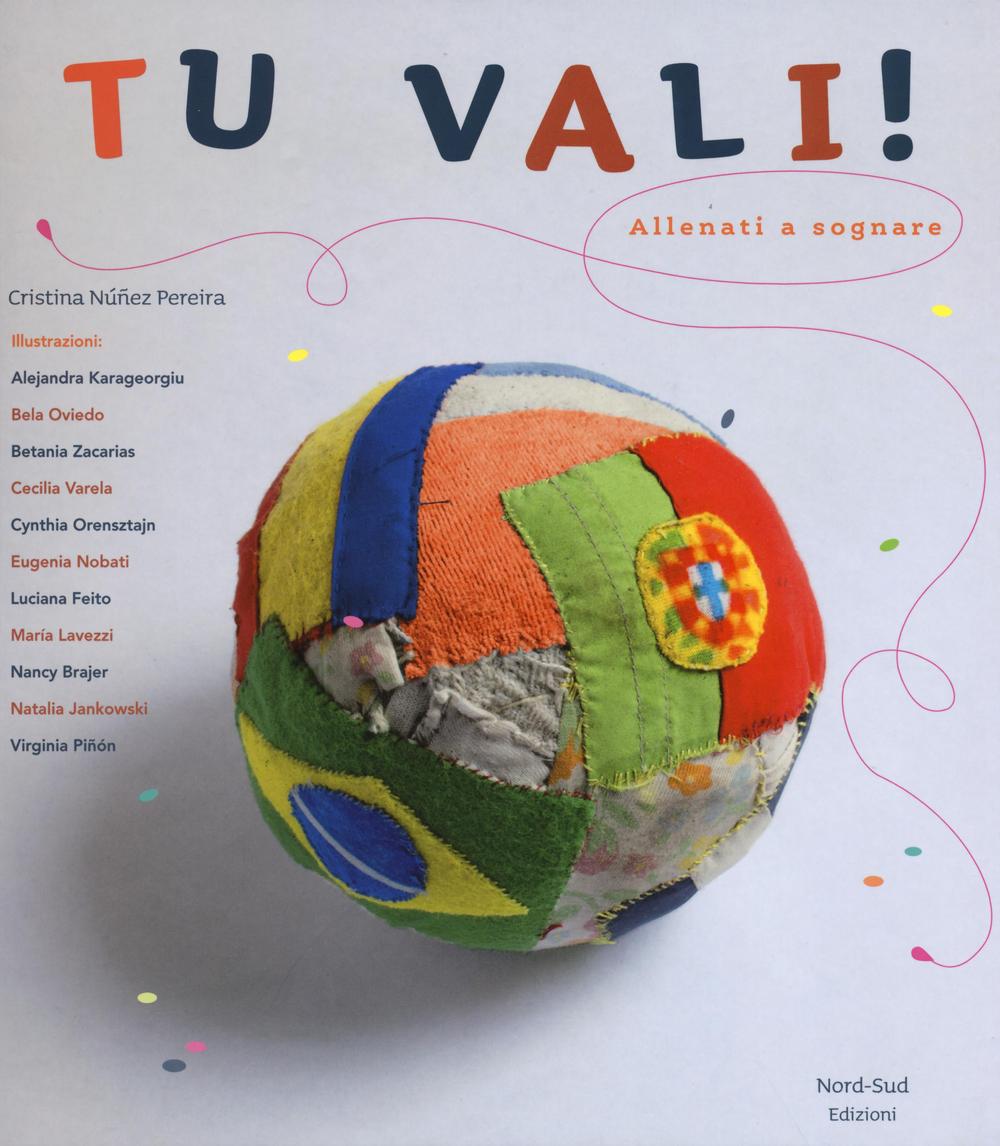 Tu vali! Allenati a sognare