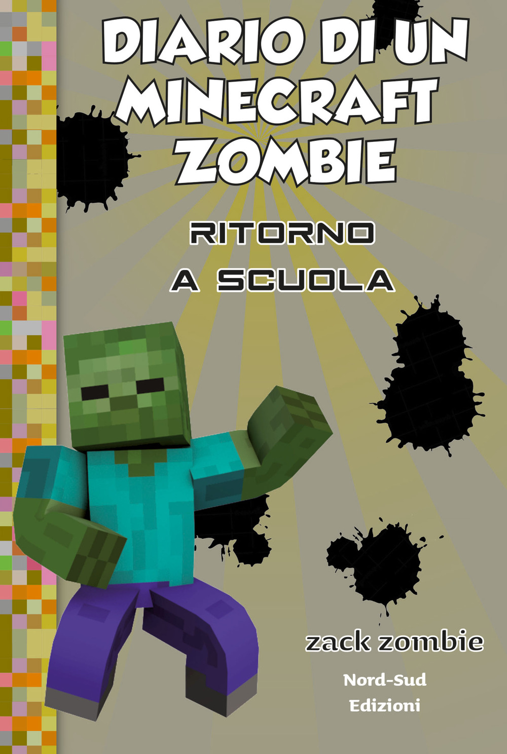 Diario di un Minecraft Zombie. Vol. 8: Ritorno a scuola