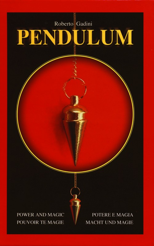 Pendulum. Potere e magia. Ediz. inglese, italiana, francese e tedesca