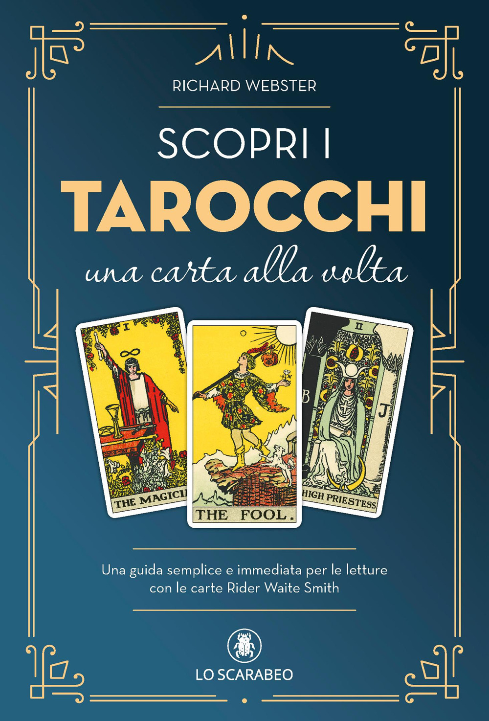 Scopri i tarocchi. Una carta alla volta