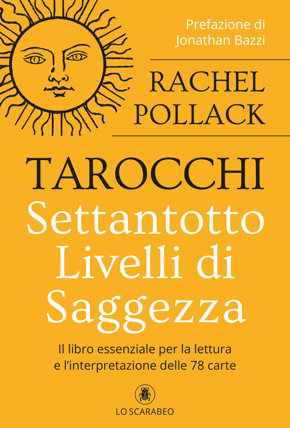 Tarocchi. Settantotto livelli di saggezza