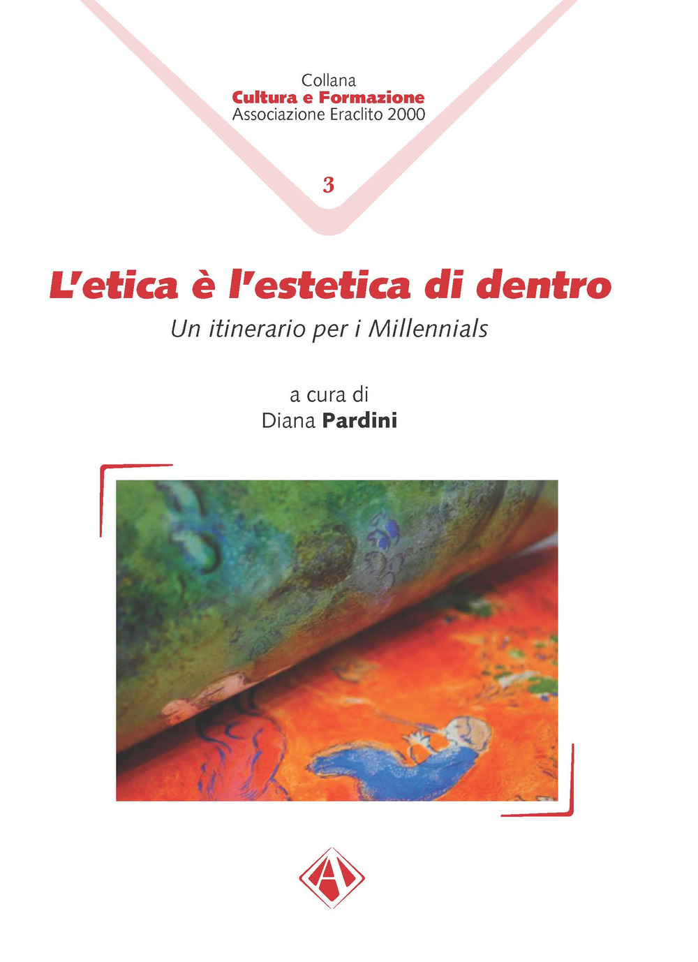 L'etica è l'estetica di dentro. Un itinerario per i Millennials