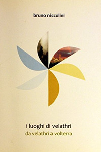 I luoghi di Velathri. Vol. 1: Da Velathri a Volterra