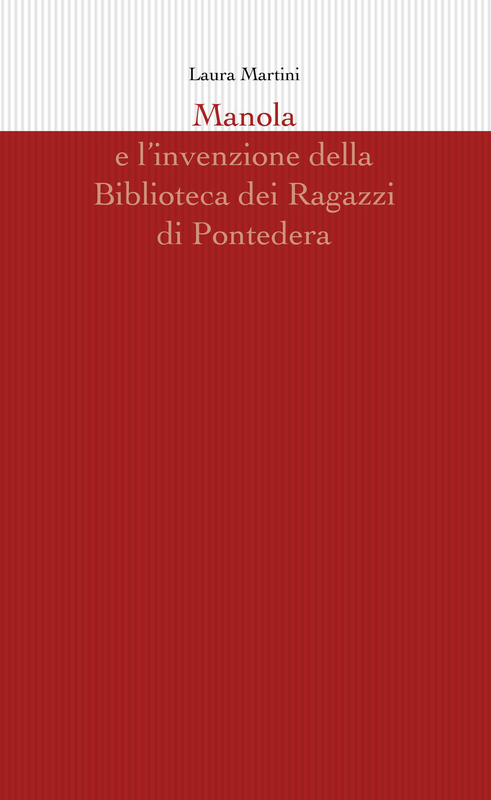 Manola e l'invenzione della Biblioteca dei Ragazzi di Pontedera