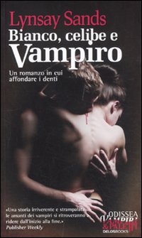 Bianco, celibe e vampiro. Argeneau. Vol. 1