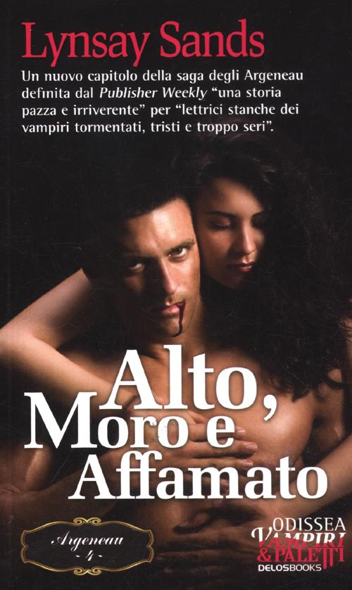Alto, moro e affamato. Argeneau. Vol. 4