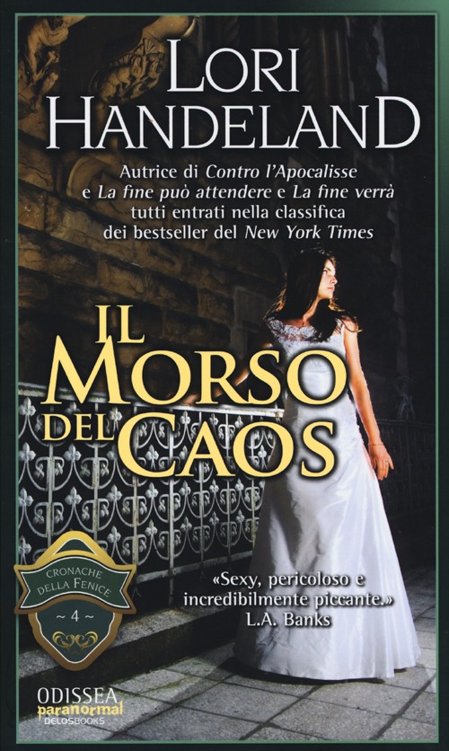 Il morso del caos. Cronache della Fenice. Vol. 4