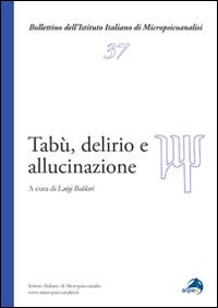 Tabù, delirio e allucinazioni
