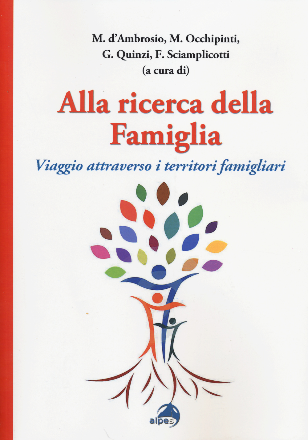 Alla ricerca della famiglia. Viaggio attraverso i territori famigliari