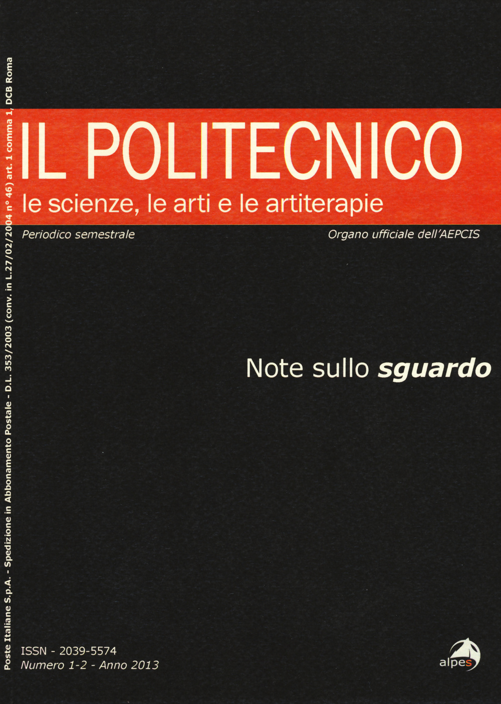 Il Politecnico. Le scienze, le arti e le artiterapie. Vol. 1-2: Note sullo sguardo