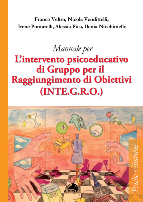 Manuale per l'intervento psicoeducativo di gruppo per il raggiungimento di obiettivi. (INTE.G.R.O.)