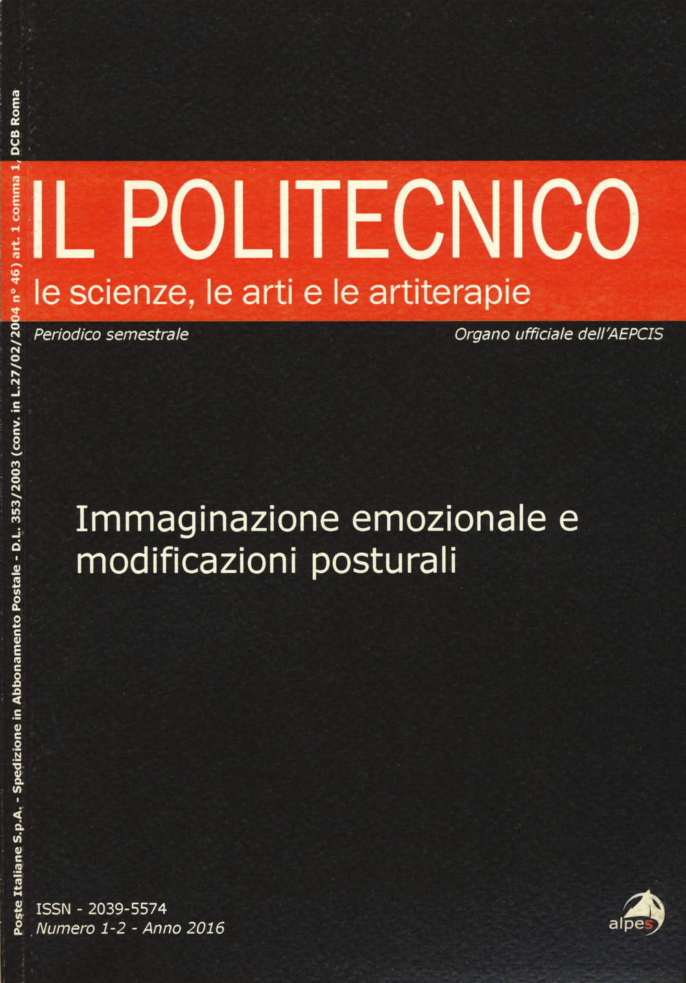 Il Politecnico. Le scienze, le arti e le artiterapie. Vol. 1-2: Immaginazione emozionale e modificazioni posturali
