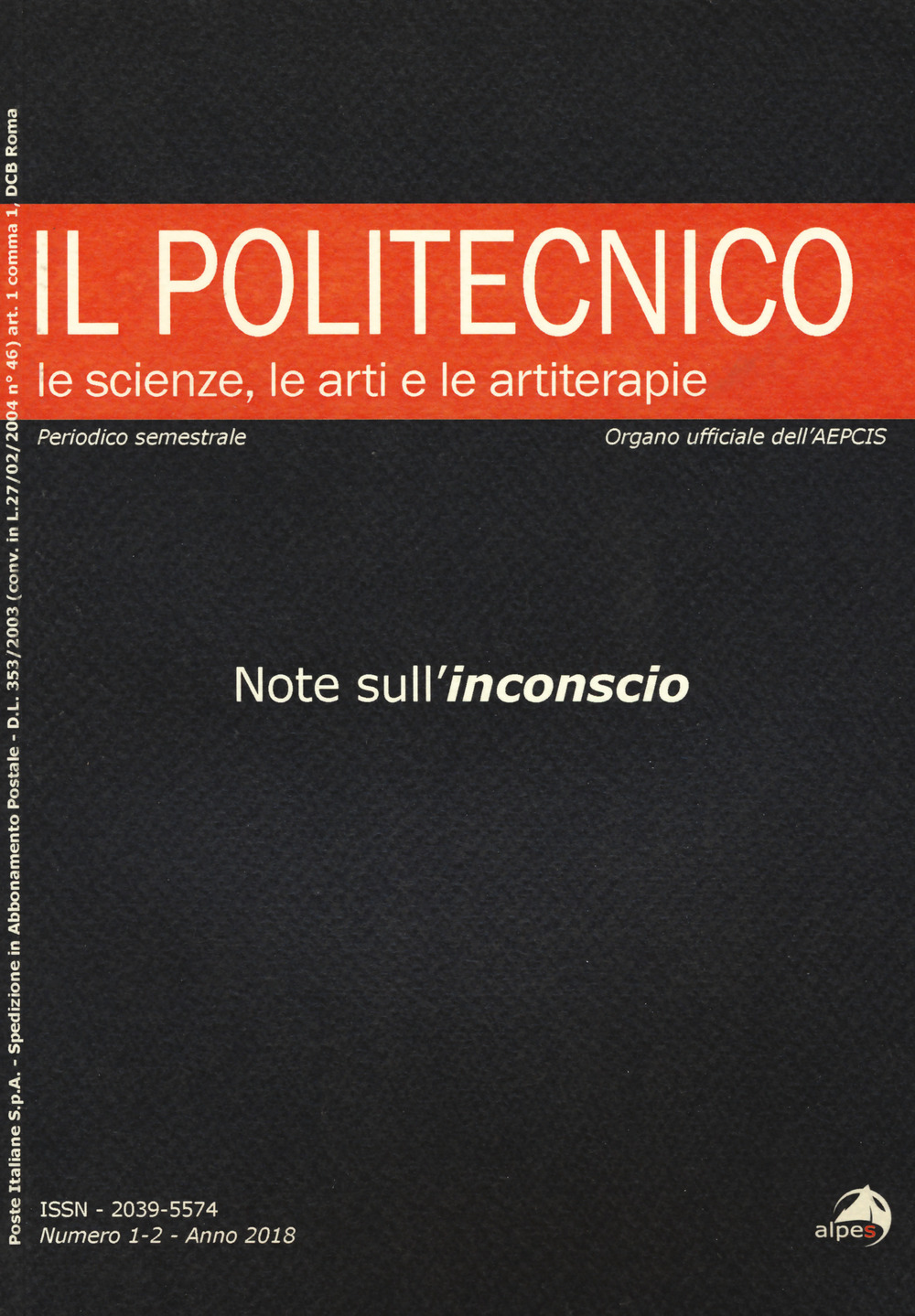 Il Politecnico. Le scienze, le arti e le artiterapie. Vol. 1-2: Note sull'inconscio