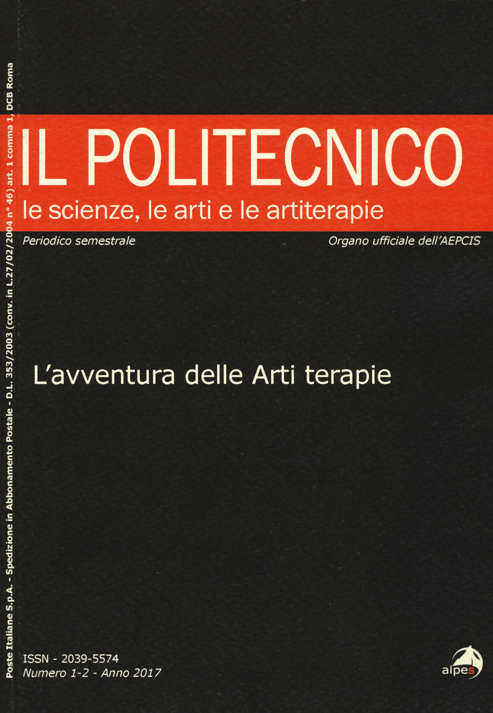 Il Politecnico. Le scienze, le arti e le artiterapie . Vol. 1-2: L' avventura delle arti terapie