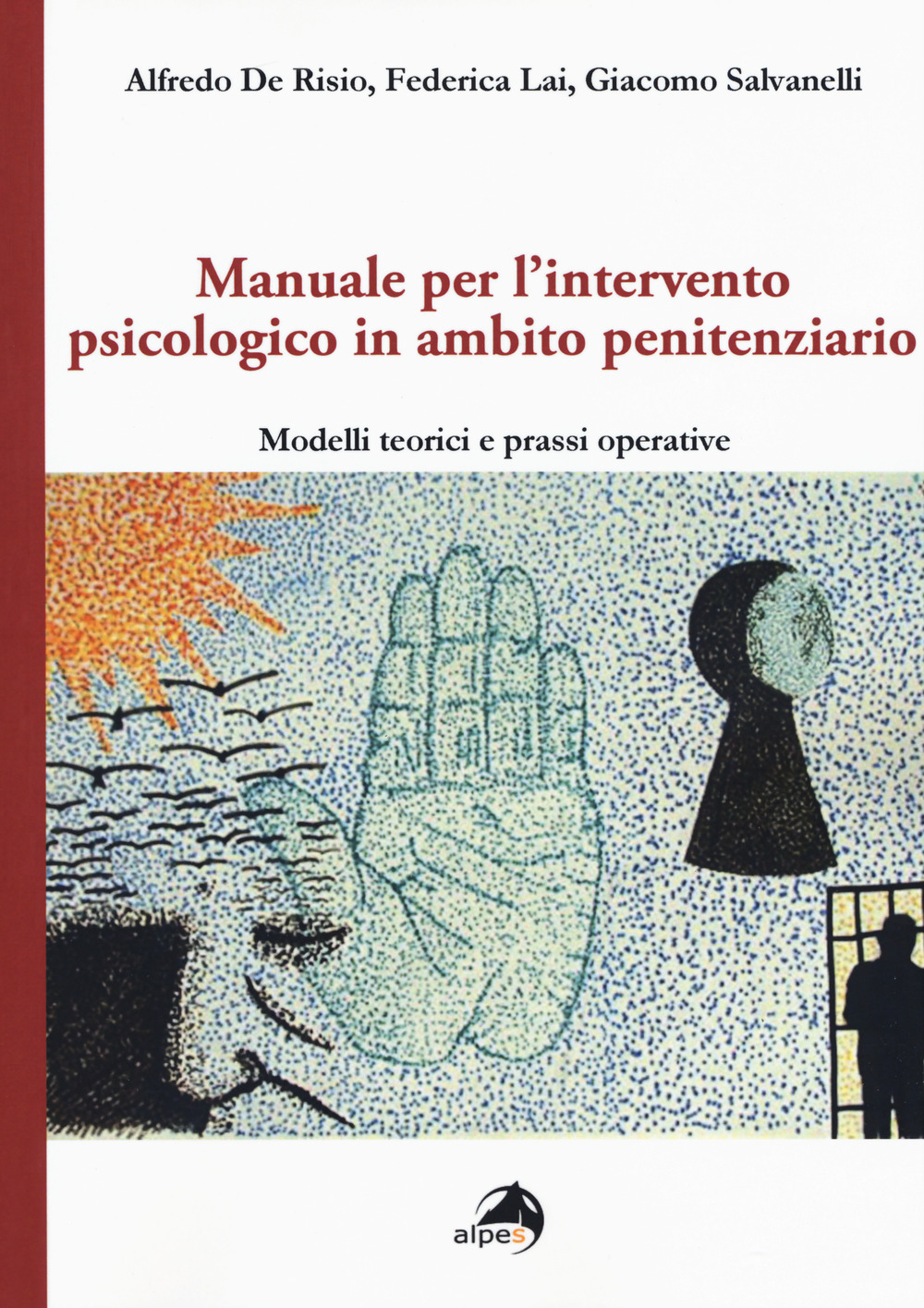 Manuale per l'intervento psicologico in ambito penitenziario. Modelli teorici e prassi operative