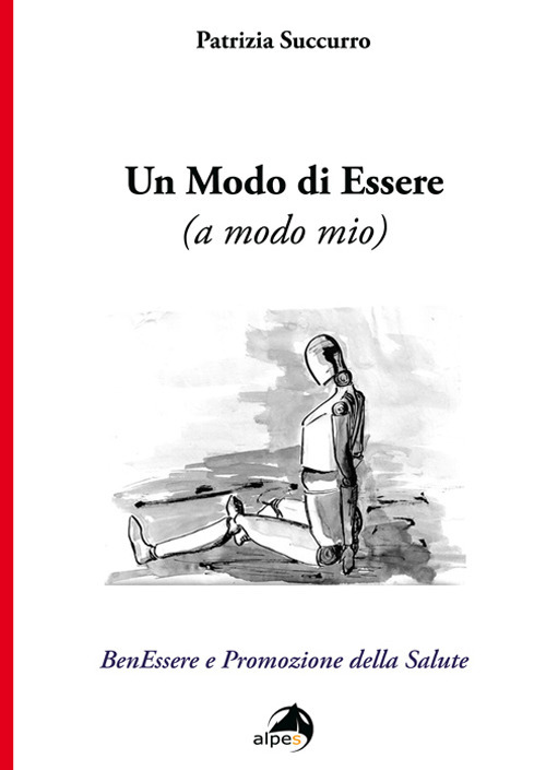 Un modo di essere (a modo mio). BenEssere e Promozione della Salute