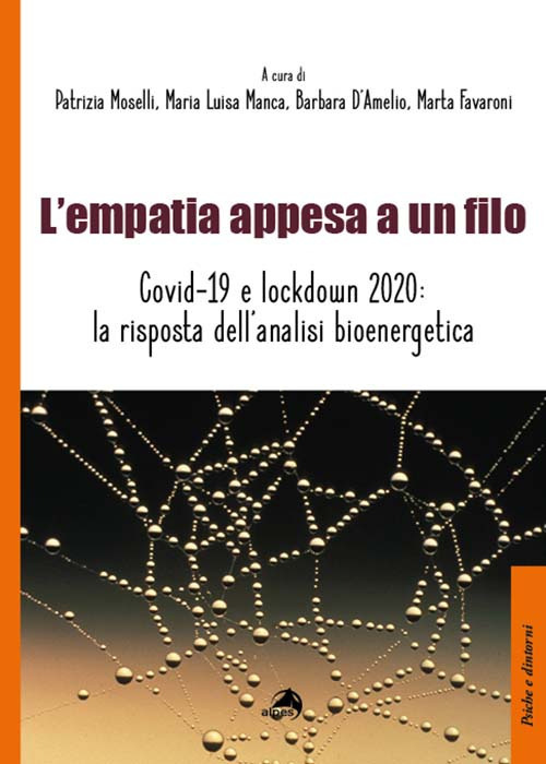 L'empatia appesa a un filo. Covid-19 e lockdown 2020: la risposta dell'analisi bioenergetica