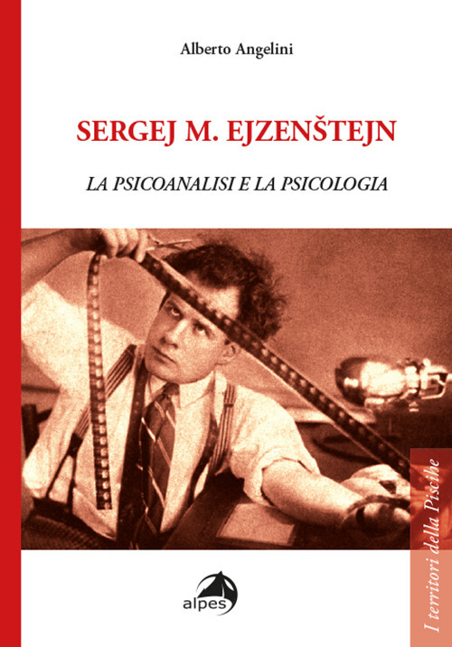 Sergej M. Ejzenštejn. La psicoanalisi e la psicologia