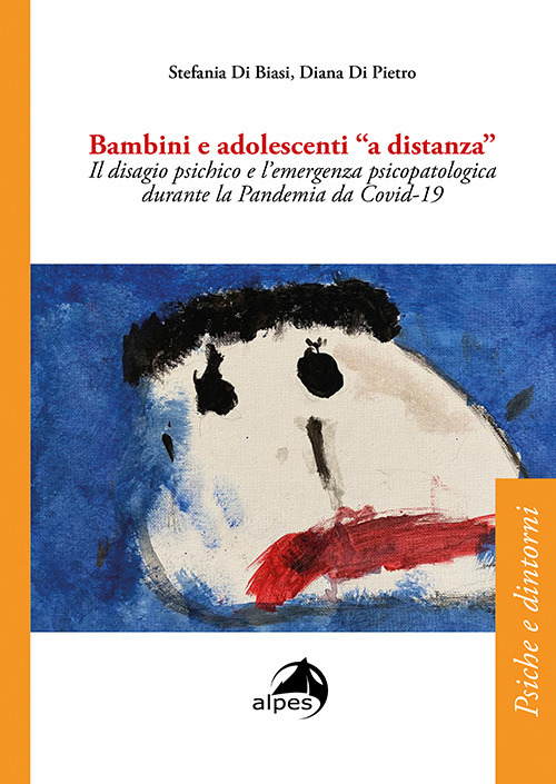 Bambini e adolescenti a «distanza». Il disagio psichico e l’emergenza psicopatologica durante la Pandemia da Covid-19