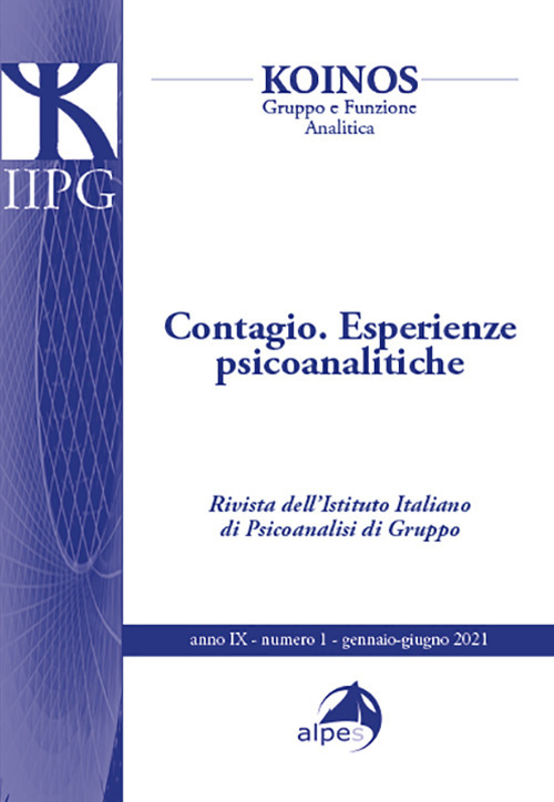 Koinos. Gruppo e funzione analitica. Vol. 1: Contagio. Esperienze psicoanalitiche