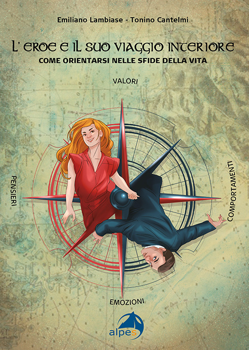 L'eroe e il suo viaggio interiore. Come orientarsi nelle sfide della vita