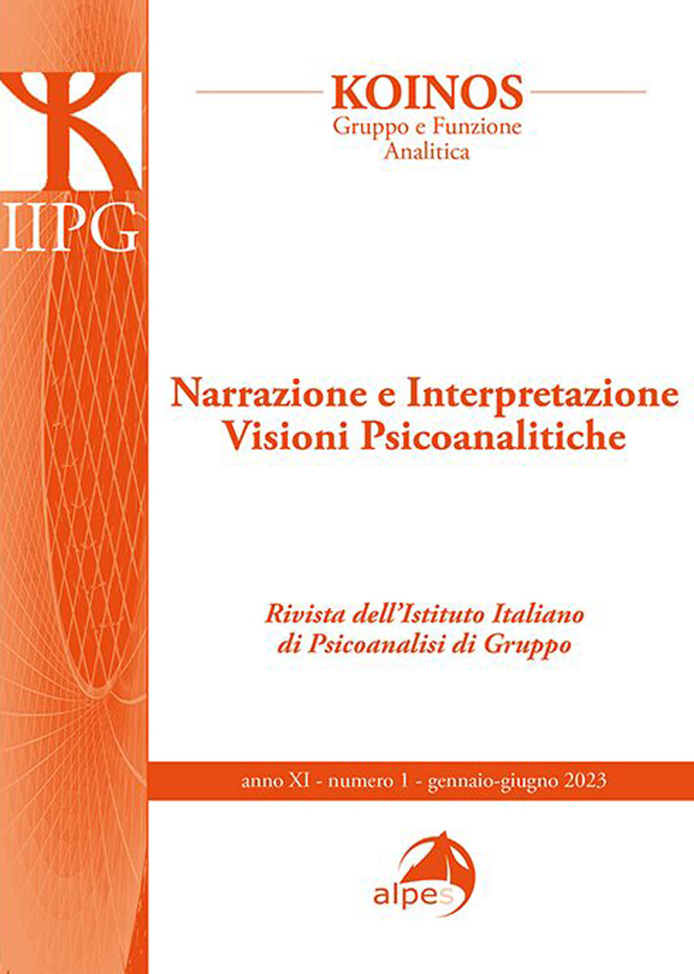Koinos. Gruppo e funzione analitica. Vol. 1: Narrazione e interpretazione. Visioni Psicoanalitiche
