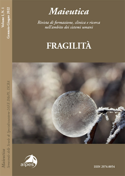 Maieutica. Rivista di formazione, clinica e ricerca nell'ambito dei sistemi umani. Vol. 1: Fragilità
