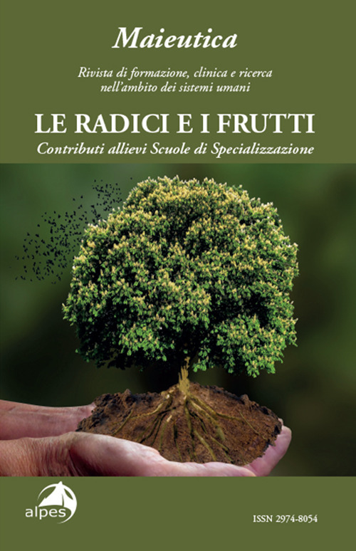 Maieutica. Rivista di formazione, clinica e ricerca nell'ambito dei sistemi umani. Le radici e i suoi frutti