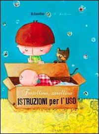 Fratellino, sorellina. Istruzioni per l'uso