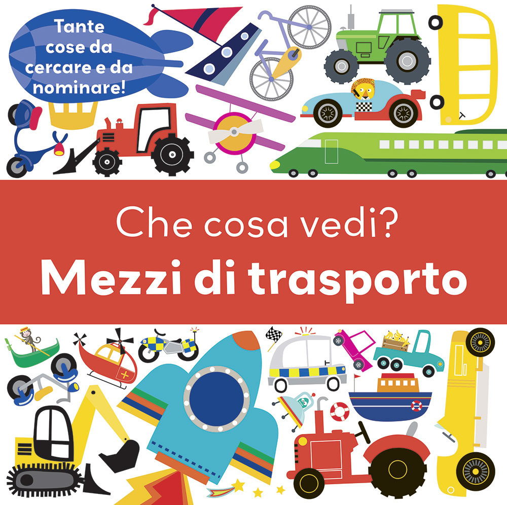 Che cosa vedi? Mezzi di trasporto