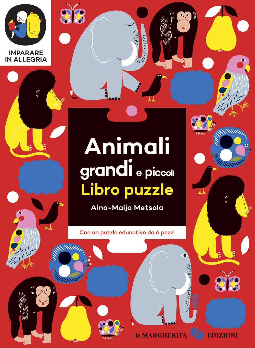 Animali grandi e piccoli. Imparare in allegria. Libro puzzle