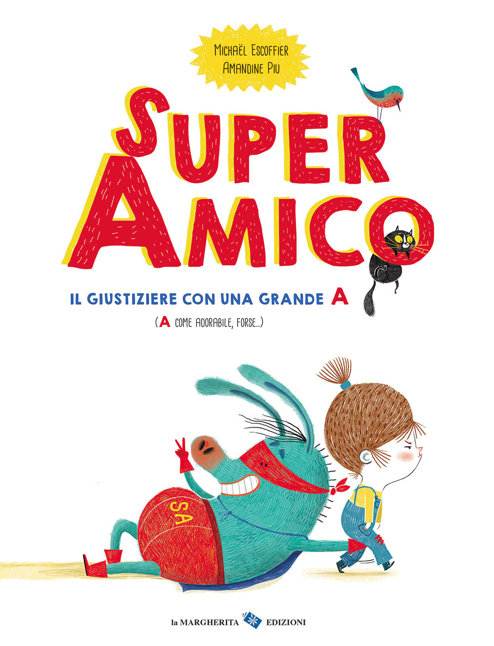 Super amico. Il giustiziere con una grande A