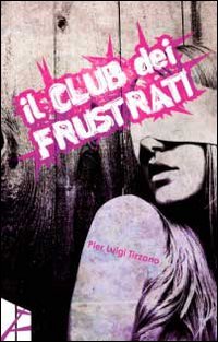 Il club dei frustrati