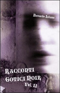 Racconti gotici noir. Vol. 2
