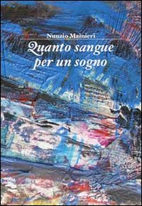Quanto sangue per un sogno