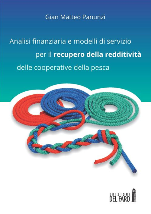 Analisi finanziaria e modelli di servizio per il recupero della redditività delle cooperative della pesca